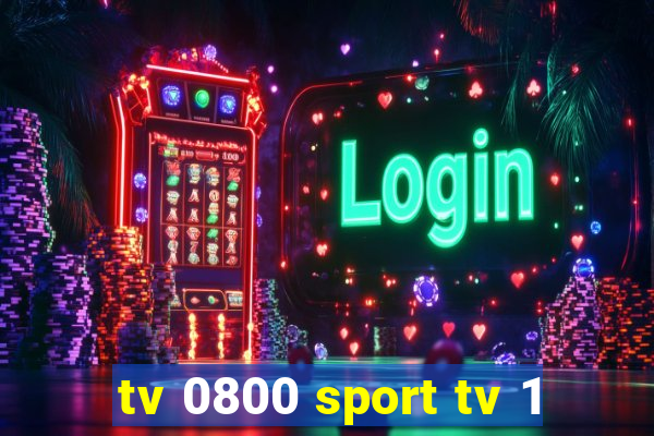 tv 0800 sport tv 1